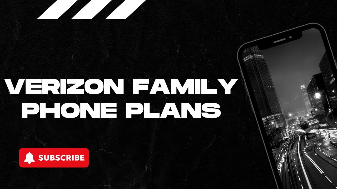 Verizon Family Phone Plans