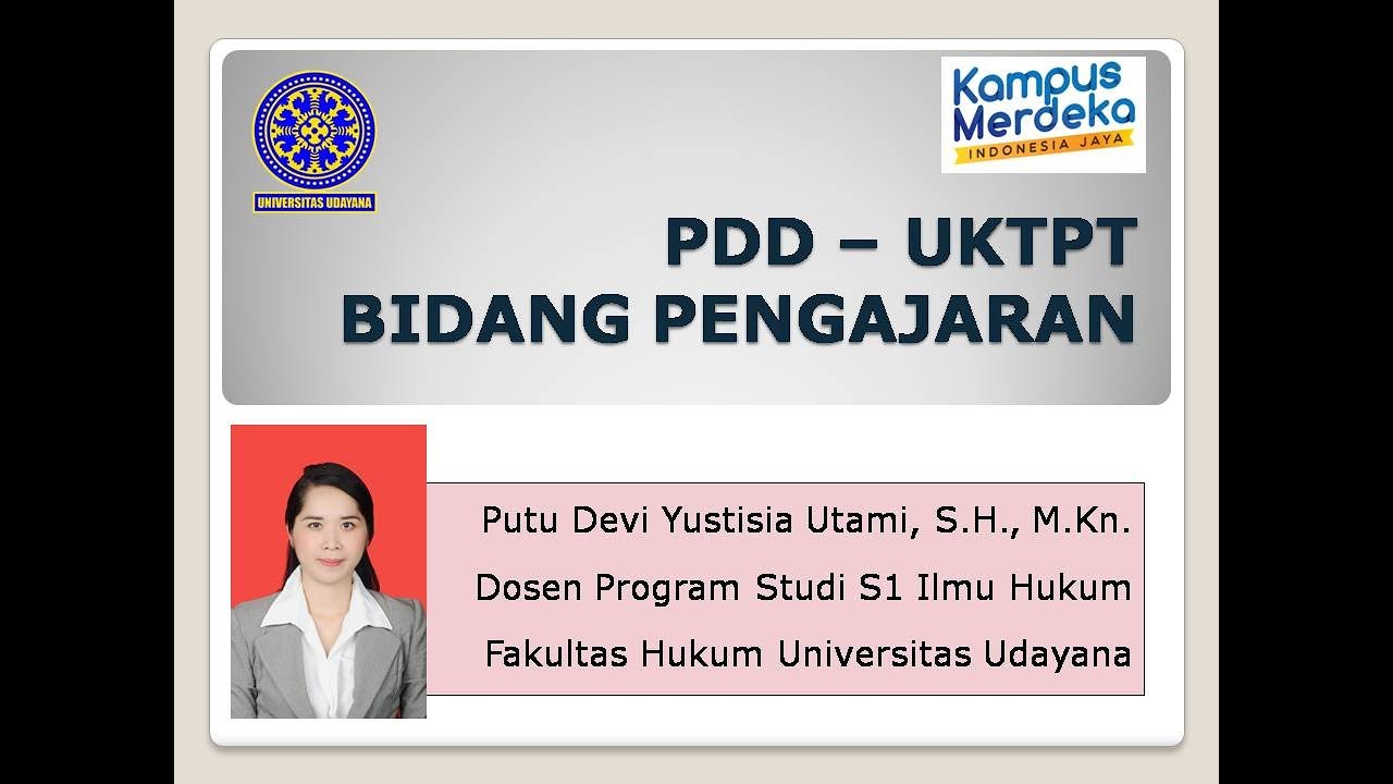 Video PDD-UKTPT Bid.Pengajaran-Putu Devi Yustisia Utami, S.H., M.Kn.,-Fakultas Hukum Univ. Udayana