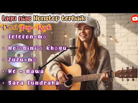 Kumpulan Lagu Nias Nonstop Terbaik || TelefonMö || No'öbini'ö Khögu || Lagu Nias Versi Pop-Rock