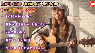 Kumpulan Lagu Nias Nonstop Terbaik  Telefonm  Nobini Khgu  Lagu Nias Versi Poprock