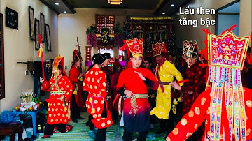 Hát, nhảy then rất hay, sôi động. Dọn đường, báo cáo các cửa. Lễ lẩu Then Tiền. P3