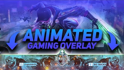 How To Make Animated Gaming Overlay On Android | Make Cool Stream Overlay