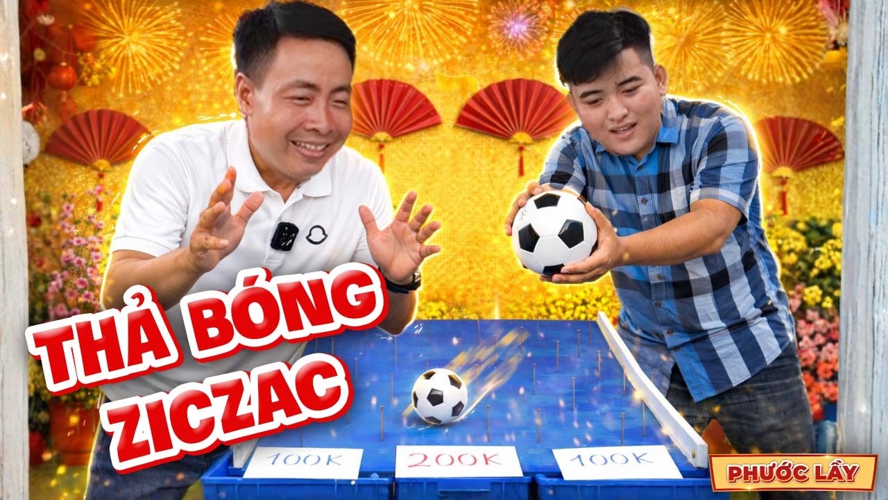 Trò Chơi Thả Ziczac Siêu To Nhận Lộc Năm Mới | Phước Lầy