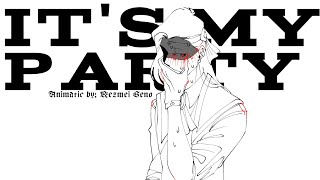 Its My Party - Mnlaavarltdyandare Villainess Au Animatic Read Description