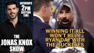 Jonas Knox- Winning the CFP Won't Satisfy The Buckeye's and Their Fans