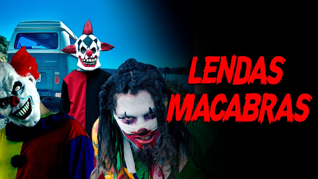 LENDAS MACABRAS: Gangue dos Palhaços | Episódio 3 (Histórias de Terror ...