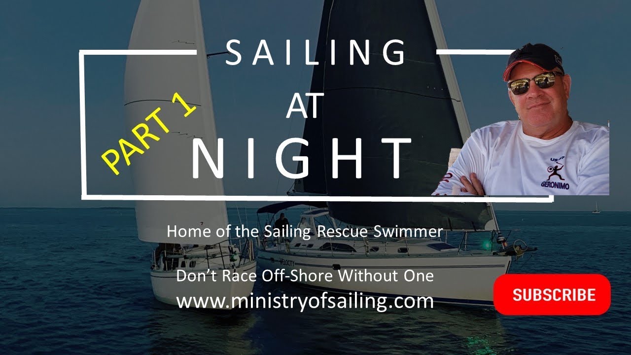 You CAN Sail at Night (Part 1)