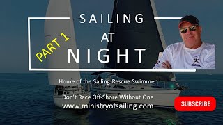 You CAN Sail at Night (Part 1)