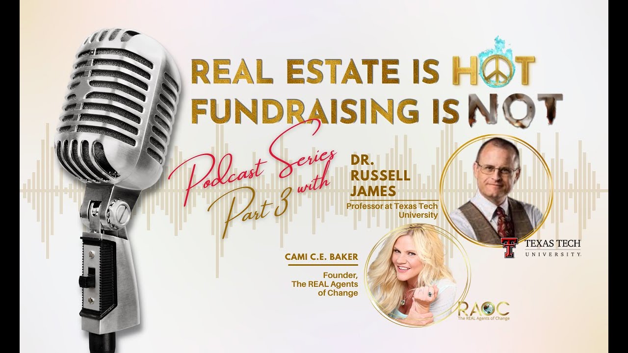 PART 3 Dr. Russell James - Real Estate is HOT, Fundraising is NOT
