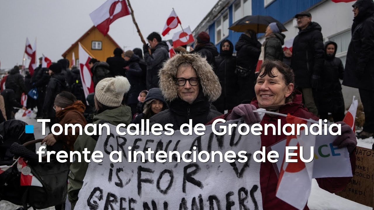 Groenlandia en la mira: protestas, Trump y la nueva tensión entre EU y Dinamarca