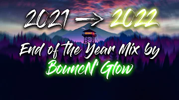 End of The Year Mix - 2021 → 2022 - Melbourne Bounce & EDM by BouncN'Glow