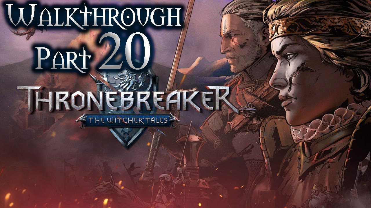 Thronebreaker: The Witcher Tales Walkthrough Part 20 (All Quests, Bonebreaker Difficulty)