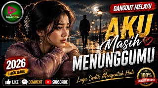 Aku Masih Menunggumu | Dangdut Melayu Sedih Terbaru 2026