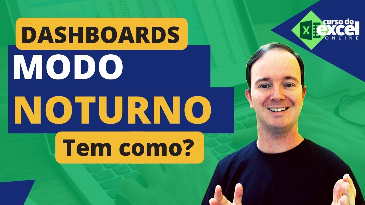 Como Fazer MODO NOTURNO No DASHBOARD No EXCEL Curso De Excel OnLine YouTube