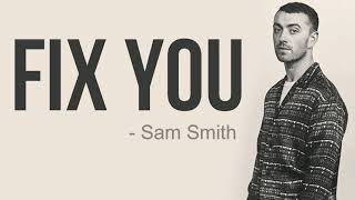 Coldplay - Fix You (Sam Smith Cover) _Full HD_ lyrics