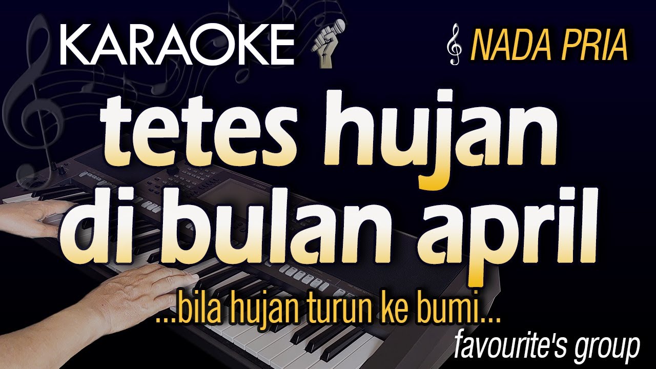 Karaoke TETES HUJAN DI BULAN APRIL | Favourite's Group