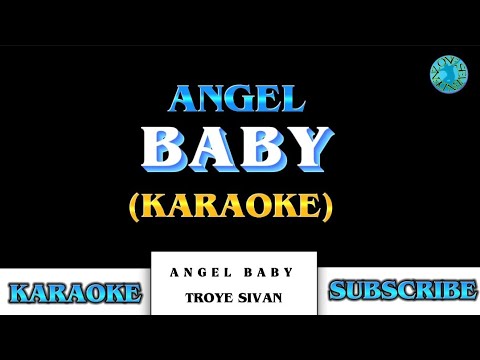 ANGEL BABY/ACOUSTIC (HD KARAOKE) – TROYE SIVAN #karaoke #angelbaby #acoustic #troyesivan #lovesong