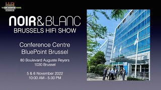 Presentations during the Noir & Blanc Brussels Hifi Show