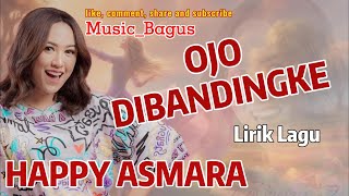 Happy Asmara  Ojo Dibandingke