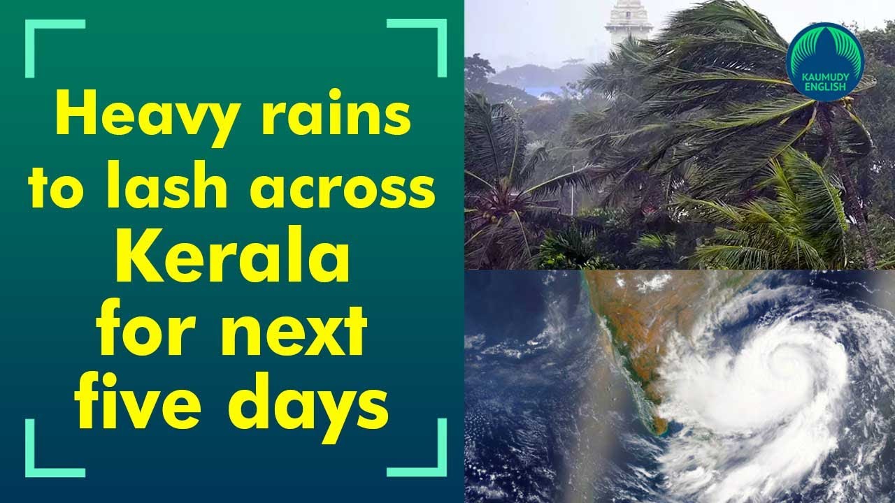 Cyclone Yass: Heavy rain in Kerala for 5 days