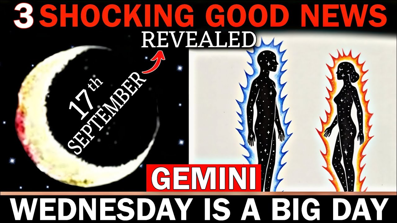 Gemini ♊ September 17, 2025 🌟 3 Shocking Good News Will Change EVERYTHING! Big Win Await You!