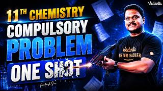 11th Chemistry | Compulsory Problems One Shot Revision | TN State Board | Prakash Sir