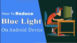 How to Reduce Blue Light on a Android Device screenshot 3