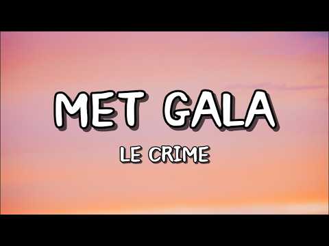 Le Crime - Met Gala (Paroles/Lyrics)