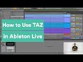 Using TAZ in Ableton Live