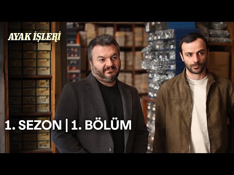 Ayak İşleri | 1. Sezon 1. Bölüm