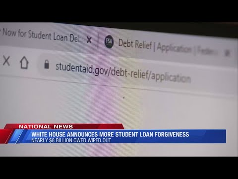 White House announces more Student Loan Forgiveness