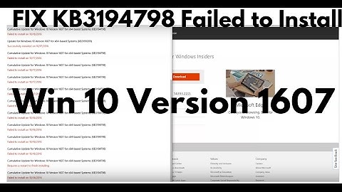 FIX KB3194798 Failed to Install - Win 10 Version 1607 for x64-based Systems