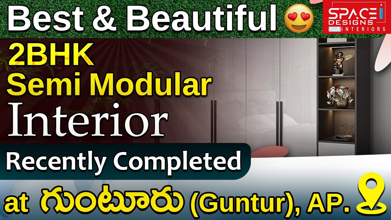 Best & Beautiful 2BHK Semi Modular Interior Recently Completed at Guntur (AP) | Ph 8500844447