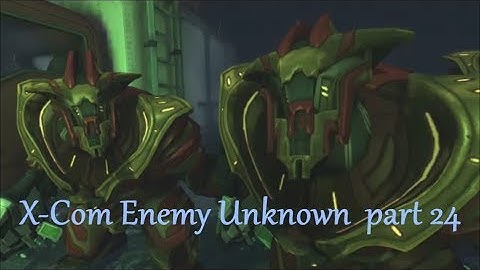 X-Com Enemy Unknown - part 24
