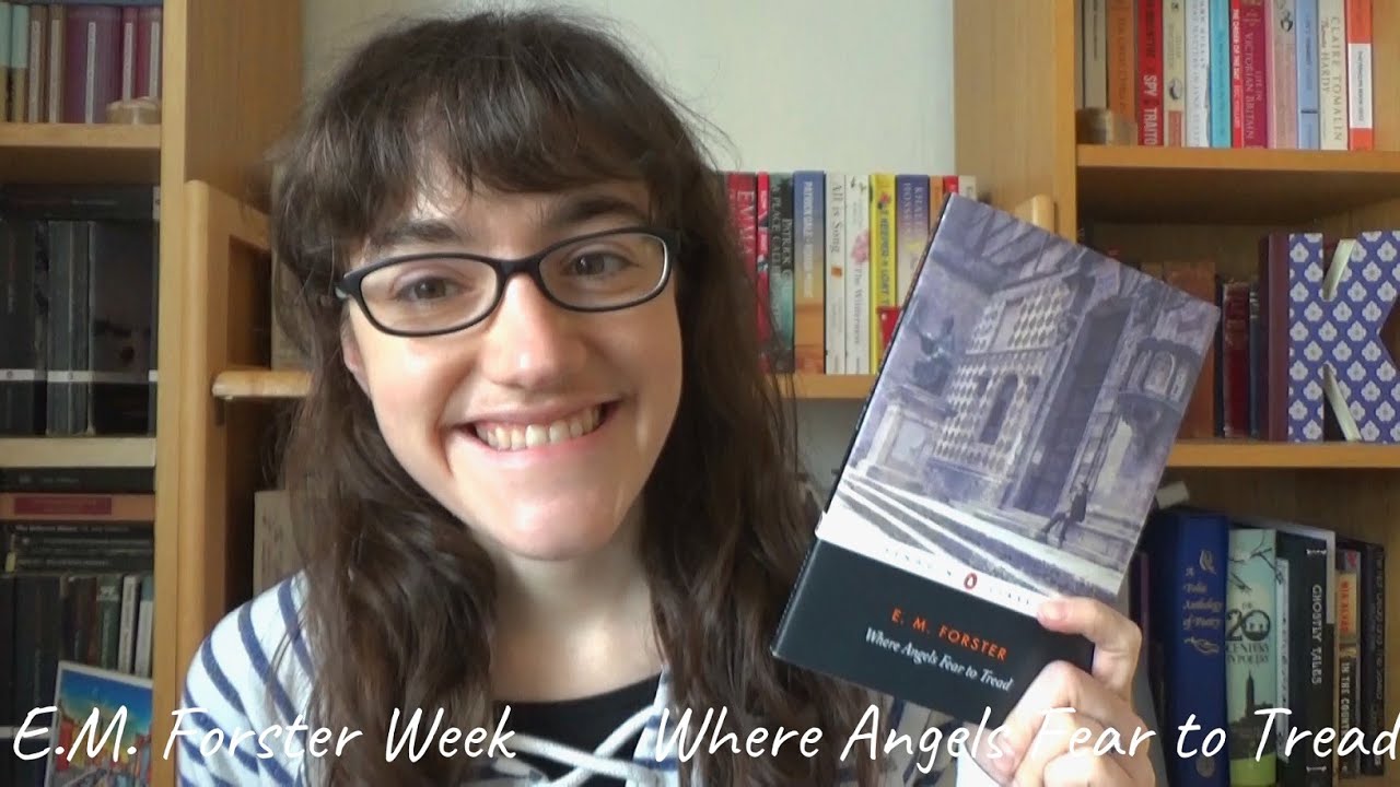 Where Angels Fear to Tread | E.M. Forster Week