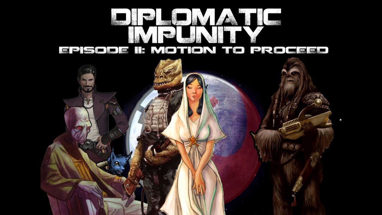 Star Wars Diplomatic Impunity: Episode II, Motion to Proceed