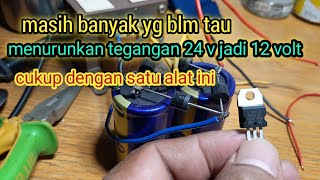 CARA MENURUNKAN TEGANGAN‼ 24 VOLT JADI 12 VOLT MURNI
