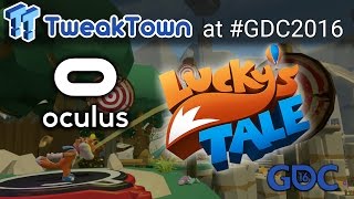 Oculus Launch Title - Lucky's Tale VR Platformer | GDC 2016