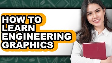 How to Learn Engineering Graphics (Full Guide)