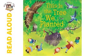 This Is the Tree We Planted by Kate McMullan  Story Time | READ ALOUD