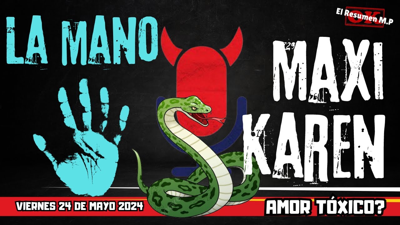 La Mano Maxi Y Karen Viernes 24 de Mayo 2024