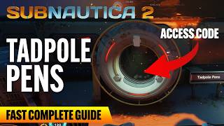 How to Investigate the Tadpole Pens & Get the Keycode in Subnautica 2