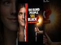 Do Blind People See Black?#Blindness#HumanBrain#MindBlowingFacts#DidYouKnow#Neuroscience #viral