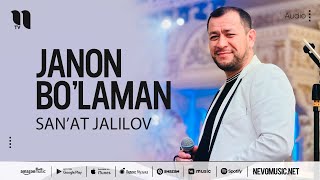 San'at Jalilov - Janon bo'laman (audio)