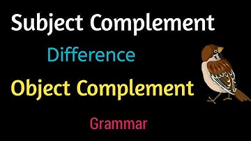 Complement | What is complement? | Subject complement | Object complement | What