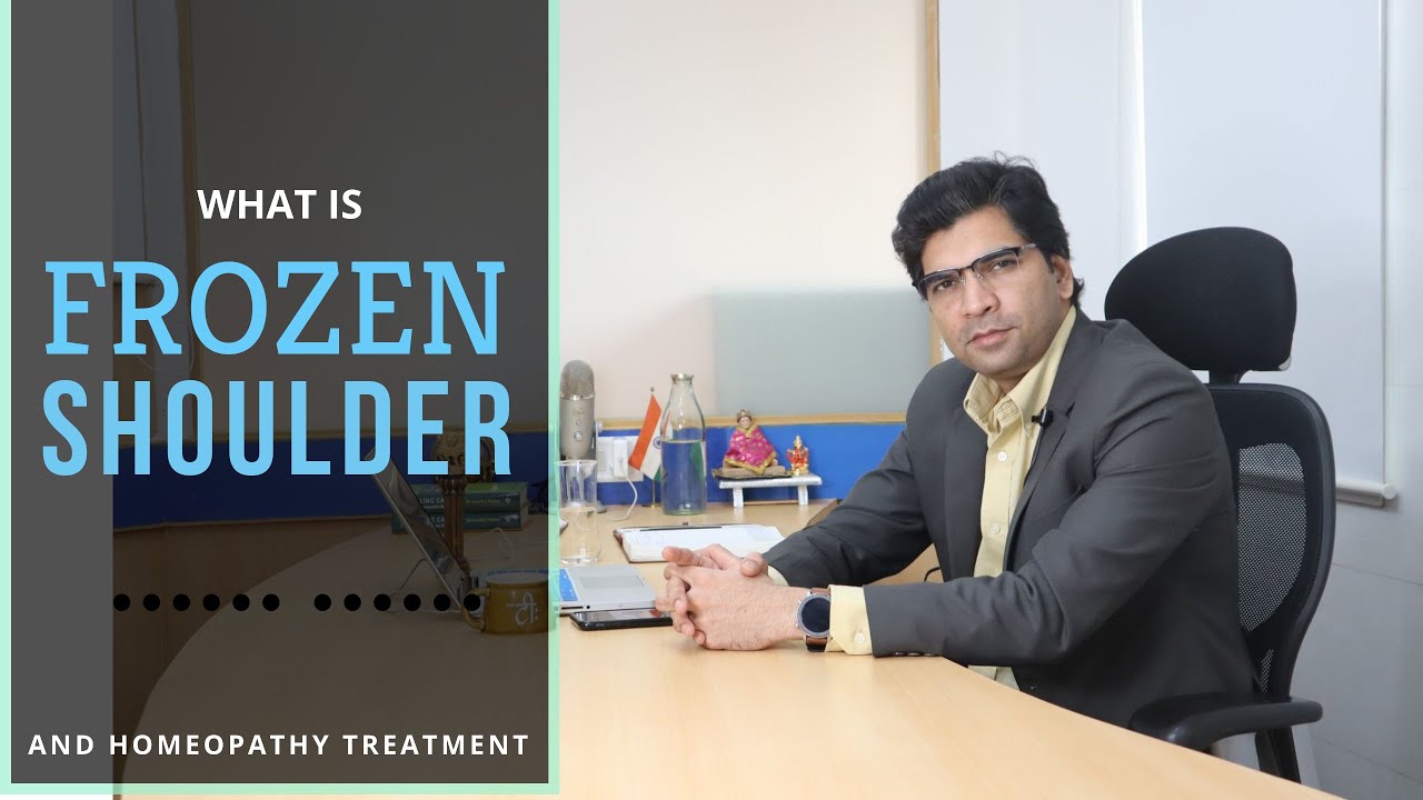 What is Frozen Shoulder? ( Including Homeopathy Treatment of Frozen