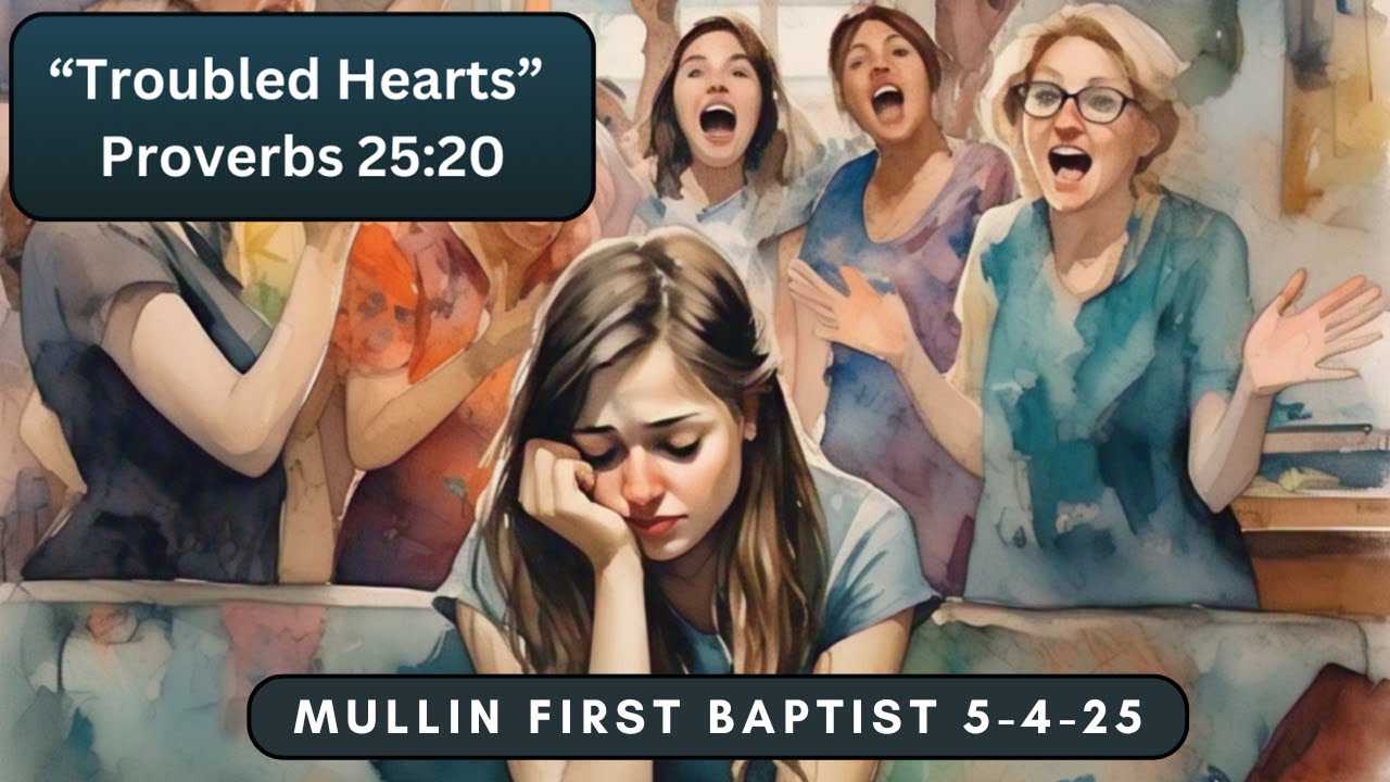 troubled-hearts-proverbs-25-20-youtube