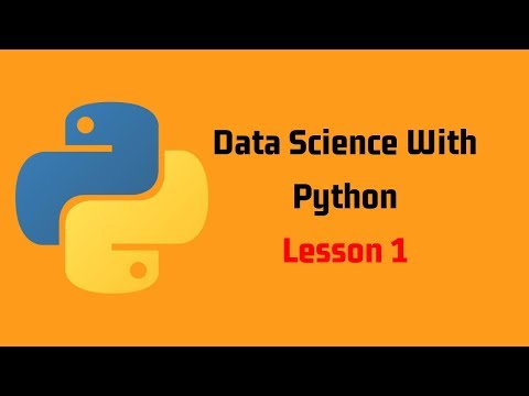 Data Science With Python - Lesson 1: Getting Started with Programming