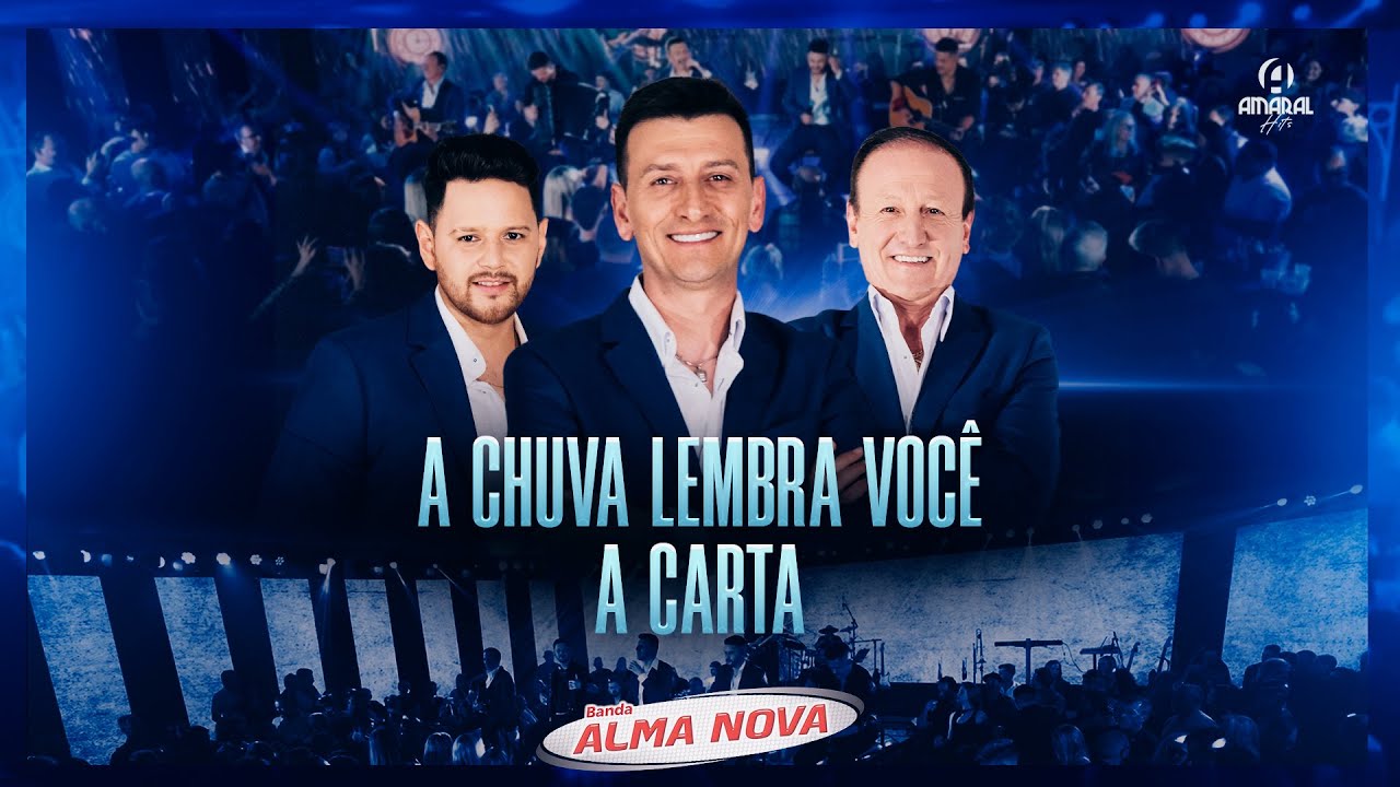 Banda Alma Nova - A CHUVA LEMBRA VOCÊ/A CARTA