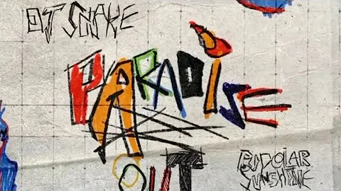 DJ Snake - Paradise Ft. Bipolar Sunshine